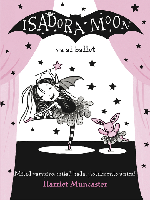 Title details for Isadora Moon 4--Isadora Moon va al ballet by Harriet Muncaster - Available